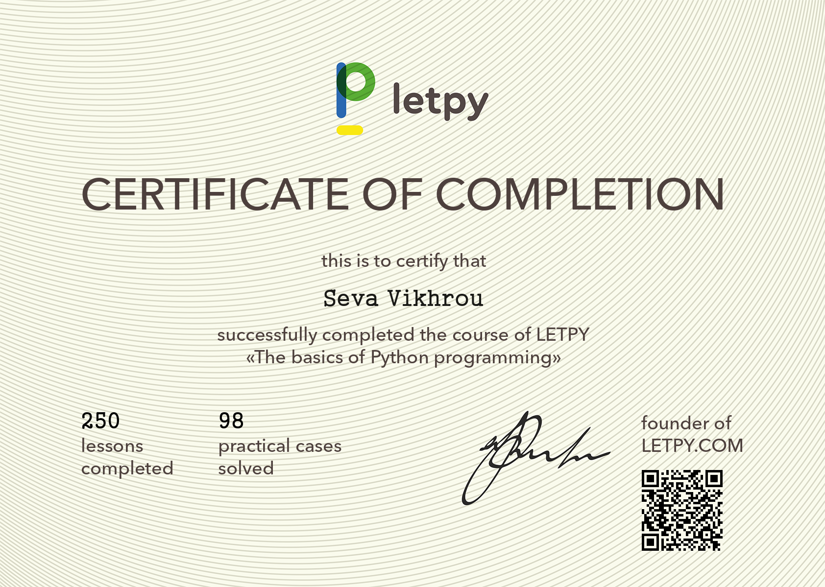 This is to certify that Seva Vikhrou successfully completed the course of LETPY «The basics of Python programming»
